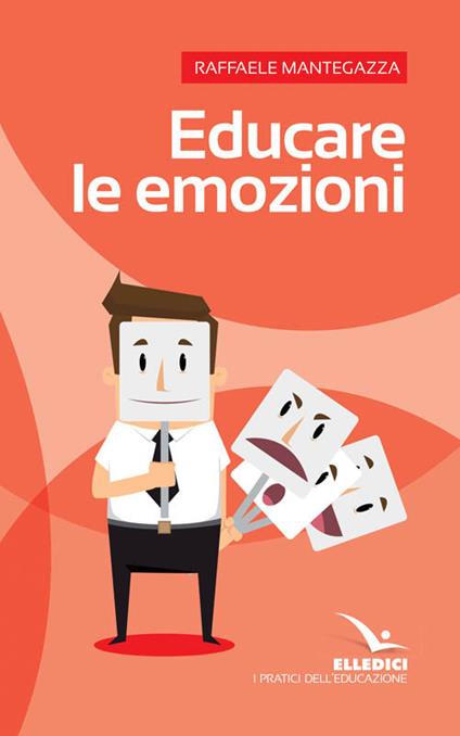 Educare le emozioni - Raffaele Mantegazza - copertina