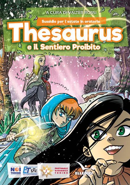 Thesaurus e il sentiero proibito. Sussidio per l'estate in oratorio - copertina