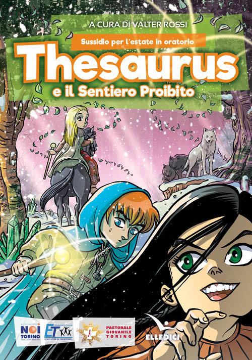 Thesaurus e il sentiero proibito. Sussidio per l'estate in oratorio - copertina