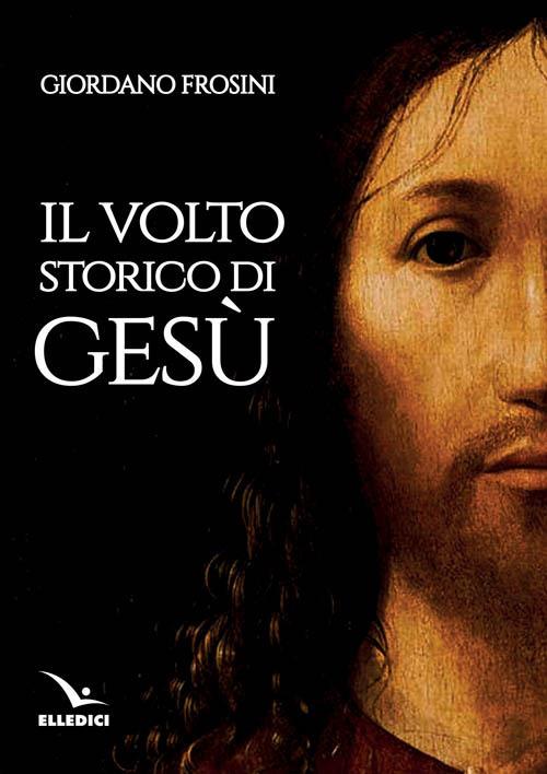 Il volto storico di Gesù - Giordano Frosini - copertina
