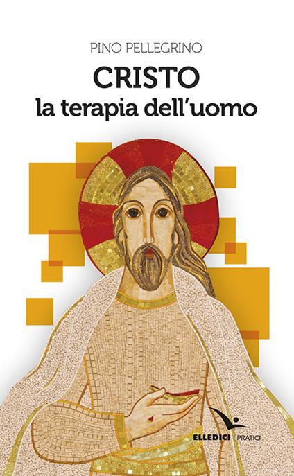 Cristo la terapia dell'uomo - Pino Pellegrino - copertina