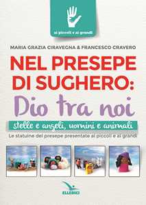 Nel presepe di sughero: Dio tra noi