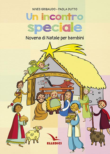 Incontro speciale. Novena di Natale per i bambini - Nives Gribaudo,Paola Dutto - 2