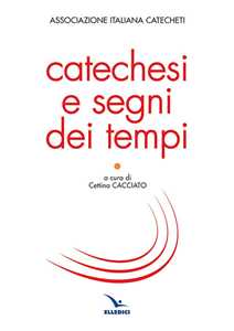 Catechesi e segni dei tempi