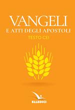 Vangeli e Atti degli apostoli. Nuovo testo CEI