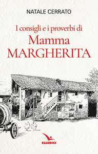 I consigli e i proverbi di mamma Margherita