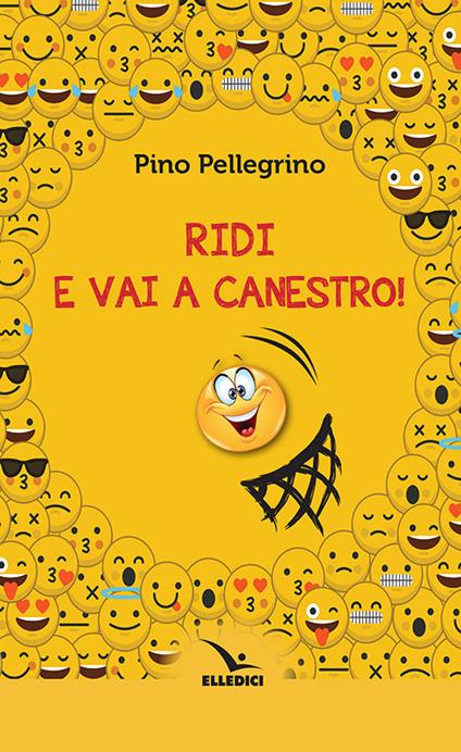 Ridi e vai a canestro! - Pino Pellegrino - copertina