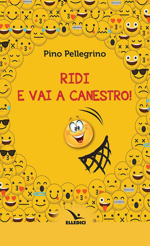 Ridi e vai a canestro! - Pino Pellegrino - copertina