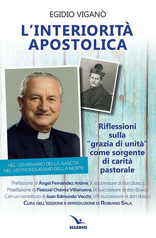 L'interiorità apostolica. Riflessioni sulla «Grazia di unità» come sorgente di carità pastorale - Egidio Viganò - copertina