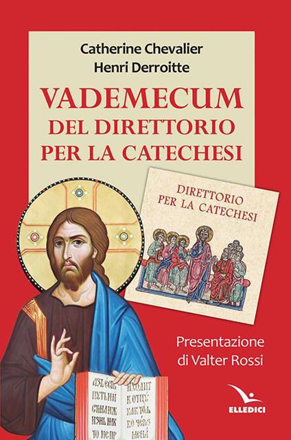 Vademecum del direttorio per la catechesi - Catherine Chevalier,Henri Derroitte - copertina