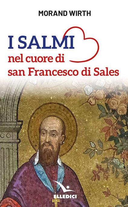 I salmi nel cuore di san Francesco di Sales - Morand Wirth - copertina