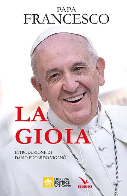 La gioia - Francesco (Jorge Mario Bergoglio) - copertina