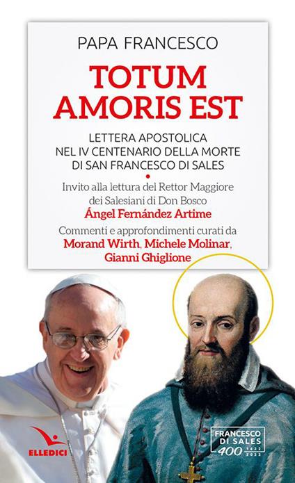 Totum amoris est. Lettera apostolica nel IV centenario della morte di san Francesco di Sales - Francesco (Jorge Mario Bergoglio) - copertina