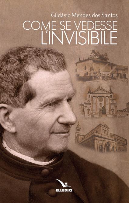 Come se vedesse l'invisibile - Gildasio Mendes Dos Santos - copertina