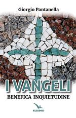 I Vangeli. Benefica inquietudine