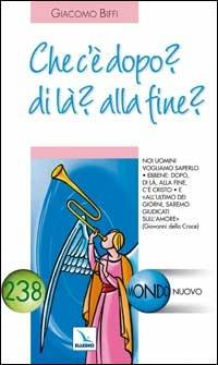 Che cosa c'è dopo? Di là? Alla fine? - Giacomo Biffi - copertina