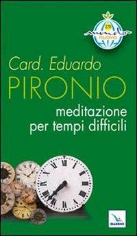 Meditazione per tempi difficili - Eduardo Pironio - copertina