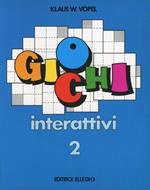 Giochi interattivi. Vol. 2