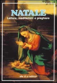 Natale. Letture, meditazioni e preghiere - Bartolino Bartolini - copertina