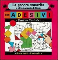 La pecora smarrita e altre parabole di Gesù. Quaderno illustrato con adesivi - copertina