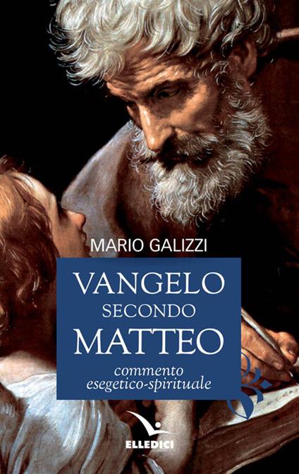 Vangelo secondo Matteo. Commento esegetico-spirituale - Mario Galizzi - copertina