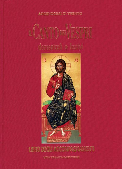 Il canto dei vespri domenicali e festivi. Libro degli accompagnamenti - copertina