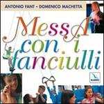 Messa con i fanciulli. Con CD Audio