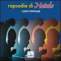 Rapsodia di Natale. Canti popolari. Con CD Audio - copertina