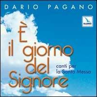È il giorno del Signore. Canti per la Santa Messa. CD Audio - Dario Pagano - copertina