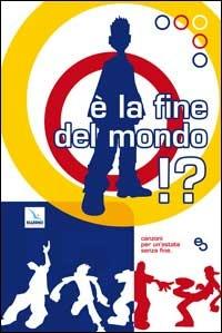 È la fine del mondo? Canzoni per un'estate senza fine. Con CD Audio - copertina