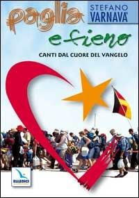 Paglia e fieno. Canti dal cuore del vangelo. Con CD Audio - Stefano Varnavà - copertina