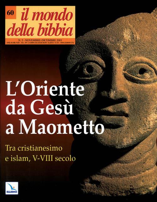 Il mondo della Bibbia (2002). Vol. 60: L'Oriente da Gesù a Maometto - copertina