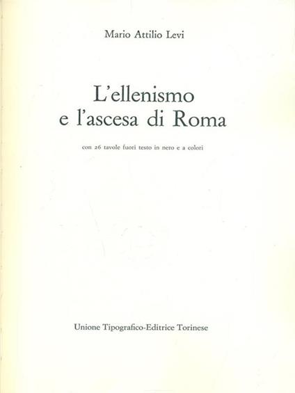 Storia universale dei popoli e delle civiltà. Vol. 4: L'Ellenismo e l'Ascesa di Roma - Mario A. Levi - copertina