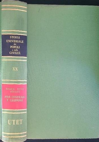 Storia universale dei popoli e delle civiltà. Vol. 20: Asia centrale e Giappone. - Marcello Muccioli,Luciano Petech,Mario Bussagli - copertina