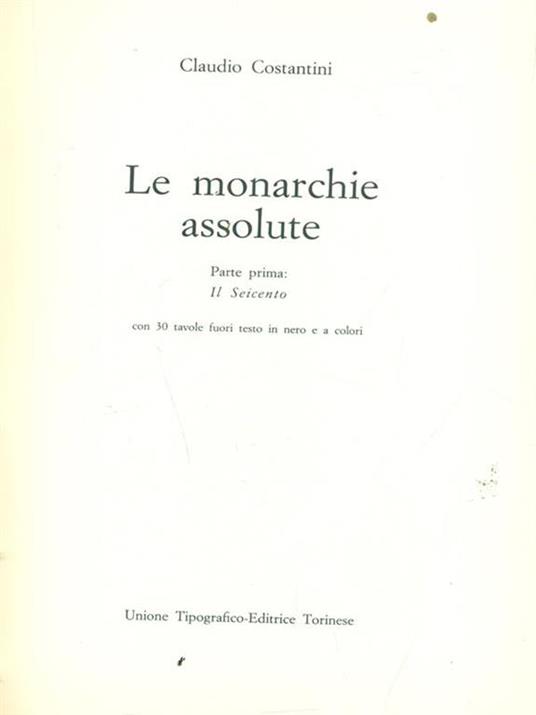 Storia universale dei popoli e delle civiltà. Vol. 10\1: Le monarchie assolute. Il Seicento (1598-1770). - Claudio Costantini - 3