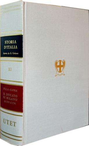 Storia d'Italia. Vol. 11: Il Ducato di Milano dal 1535 al 1796. - Domenico Sella,Carlo Capra - copertina
