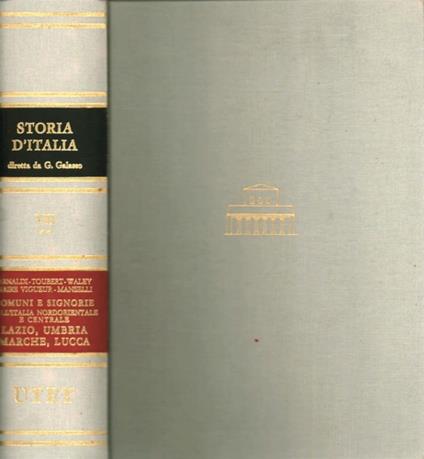 Storia d'Italia. Vol. 7\2: Comuni e signorie dell'Italia nordorientale e centrale: Lazio, Umbria e Marche, Lucca. - Girolamo Arnaldi,Daniel Waley,Raoul Manselli - copertina