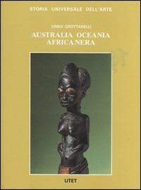 Le civiltà antiche e primitive. Australia, Oceania, Africa nera - L. Grottanelli Vinigi - copertina