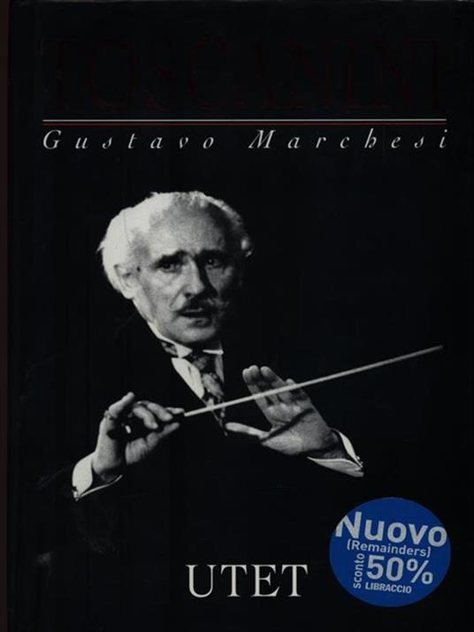Arturo Toscanini - Gustavo Marchesi - 4