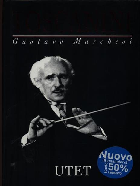 Arturo Toscanini - Gustavo Marchesi - copertina