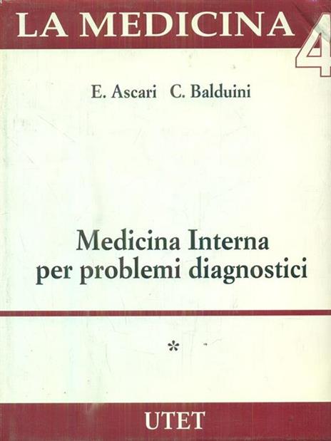 Medicina interna per problemi diagnostici - Edoardo Ascari,Carlo Balduini - 2
