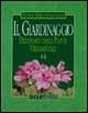Il giardinaggio. Dizionario delle piante ornamentali. Con videocassetta