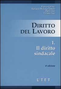 Diritto del lavoro. Vol. 1: Il diritto sindacale - copertina