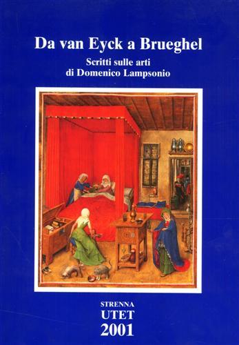 Da Van Eyck a Brueghel. Scritti sulle arti di Domenico Lampsonio - copertina