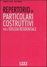 Repertorio di particolari costruttivi per l'edilizia residenziale. Ediz. illustrata