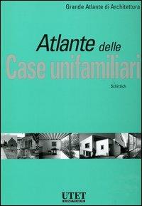 Atlante delle case unifamiliari. Ediz. illustrata - Christian Schittich - copertina