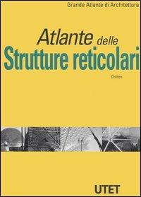 Atlante delle strutture reticolari - John Chilton - copertina