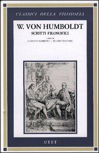 Scritti filosofici - Wilhelm von Humboldt - copertina