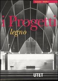 I progetti. Ediz. illustrata. Vol. 2: Legno - Dominique Gauzin-Müller - copertina