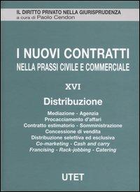 I nuovi contratti nella prassi civile e commerciale. Vol. 16: Distribuzione - copertina